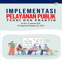 Implementasi pelayanan publik : teori dan praktik