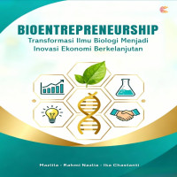 BIOENTREPRENEURSHIP:  Transformasi Ilmu Biologi Menjadi Inovasi Ekonomi Berkelanjutan 