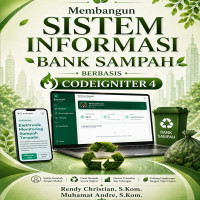 Membangun Sistem Informasi Bank Sampah Berbasis CodeIgniter 4