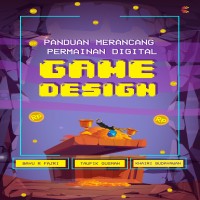 Panduan Merancang Permainan Digital Game Design