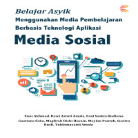 Belajar Asyik Menggunakan Media Pembelajaran Berbasis Teknologi Aplikasi Media Sosial