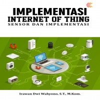 Implementasi internet of thing: sensor dan implementasi