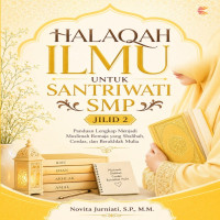 Halaqah Ilmu Santri Putri SMP Kelas VIII: Panduan Lengkap Menjadi Muslimah Remaja yang Salihah Cerda