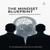 The Mindset Blueprint: Membangun Takdir dari Kebiasaan Berpikir 
