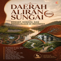 DAERAH ALIRAN SUNGAI DAS: Konsep Kondisi dan Pengelolaan di Indonesia 