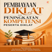 PEMBIAYAAN DIKLAT DAN PENINGKATAN KOMPETENSI PESERTA DIKLAT