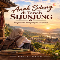 Anak Sulung di Tanah Sijunjung