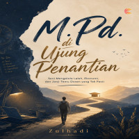 MPd di Ujung Penantian: Seni Mengelola Lelah Ekonomi dan Janji Temu Dosen yang Tak Pasti