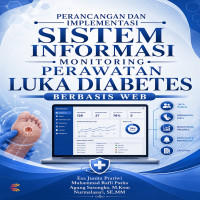 Perancangan dan Implementasi Sistem Informasi Monitoring Perawatan Luka Diabetes Berbasis Web