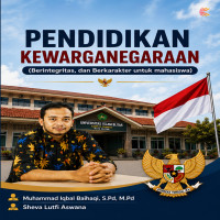 Pendidikan Kewarganegaraan: Berintegritas dan Berkarakter untuk Mahasiswa 