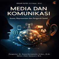 MEDIA DAN KOMUNIKASI: Kuasa Representasi dan Pengaruh Sosial
