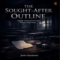 THE SOUGHT AFTER OUTLINE