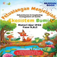 Petualangan Menjelajahi Ekosistem Bumi Adventures in Exploring Ecosystem of Earth Materi Ajar IPAS F