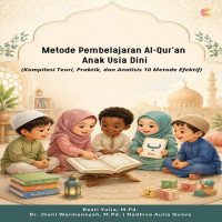 Metode Pembelajaran Al-Quran Anak Usia Dini Kompilasi Teori Praktik dan Analisis 10 Metode Efektif