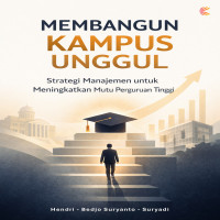 Membangun Kampus Unggul: Strategi Manajemen untuk Meningkatkan Mutu Perguruan Tinggi