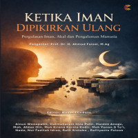 Ketika Iman Dipikirkan Ulang Pergulatan Iman Akal dan Pengalaman Manusia