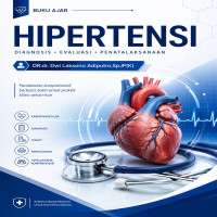 HIPERTENSI: Tinjauan Komprehensif dari Epidemiologi hingga Penatalaksanaan Klinis