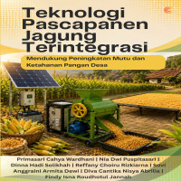 Teknologi Pascapanen Jagung Terintegrasi: Mendukung Peningkatan Mutu dan Ketahanan Pangan Desa