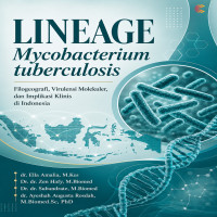 LINEAGE Mycobacterium tuberculosis  Filogeografi Virulensi Molekuler dan Implikasi Klinis di Indones