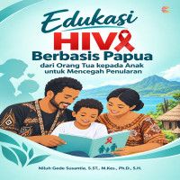 EDUKASI HIV BERBASIS PAPUA DARI ORANG TUA KEPADA ANAK UNTUK MENCEGAH PENULARAN