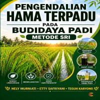 Pengendalian Hama Terpadu pada Budidaya Padi Metode SRI